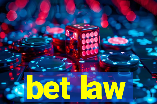 bet law